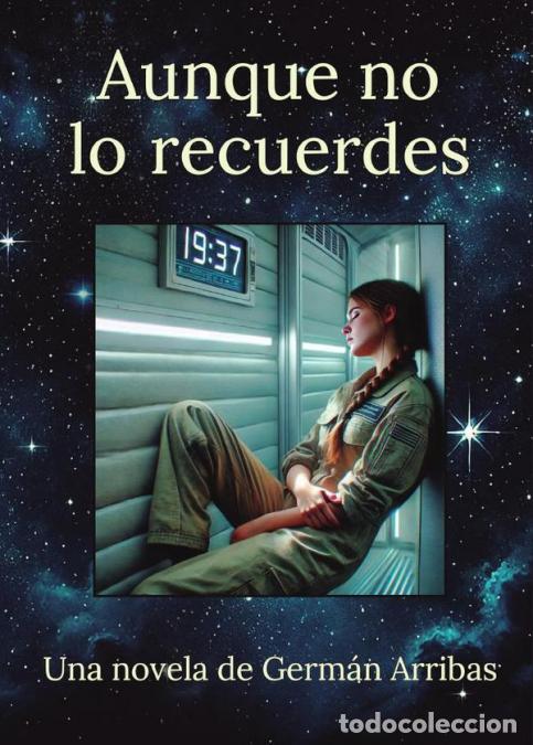 Libri: Aunque no lo recuerdes - Germ&aacute;n Arribas Ripoll,Germ&aacute;n Arribas Ripoll
