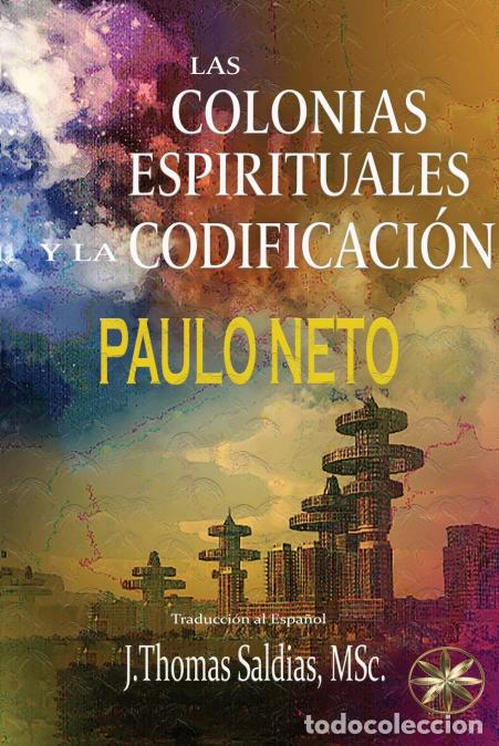 Libri: LAS COLONIAS ESPIRITUALES Y LA CODIFICIACI&Oacute;N - Paulo Neto
