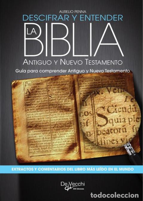 Libri: Descifrar y entender la Biblia - Antiguo y nuevo testamento - Aurelio Penna