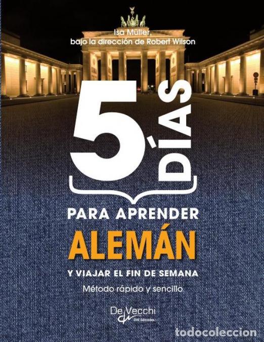 Libri: 5 d&iacute;as para aprender Alem&aacute;n - M&eacute;todo r&aacute;pido y sencillo - Isa M&uuml;ller