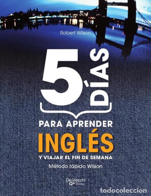 B&uuml;cher: 5 d&iacute;as para aprender ingl&eacute;s - M&eacute;todo r&aacute;pido Wilson - Robert Wilson