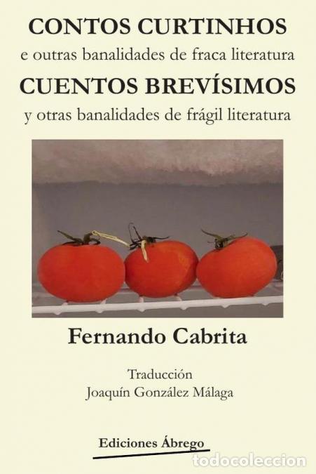 books: Contos curtinhos/ cuentos brev&iacute;simos - FERNANDO CABRITA