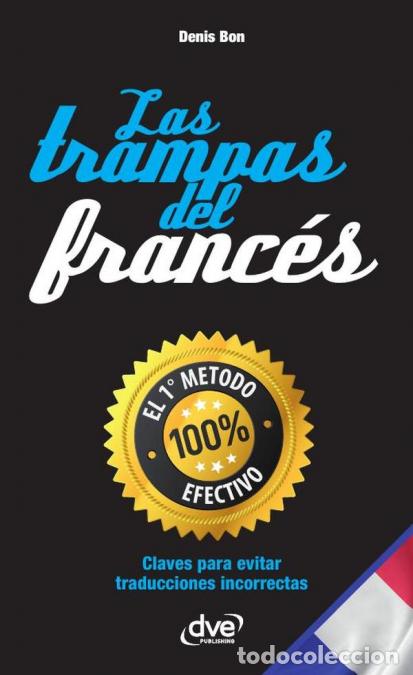 Libri: Las trampas del franc&eacute;s - Claves para evitar traducciones incorrectas - Denis Bon