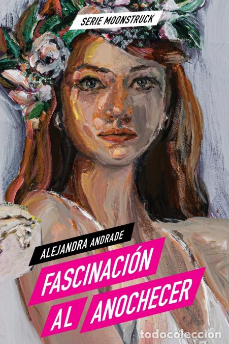 books: Fascinaci&oacute;n al Anochecer - Alejandra Andrade