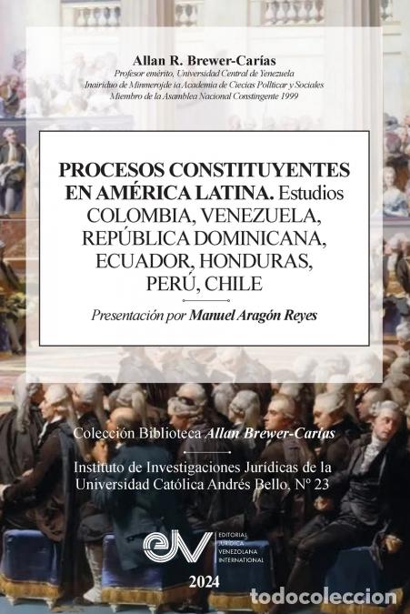 Libros: PROCESOS CONSTITUYENTES EN AMERICA LATINA. Estudios. COLOMBIA, VENEZUELA, REP&Uacute;BLICA DOMINICANA, HOND