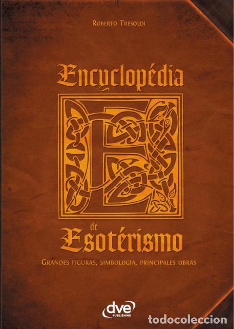 Libri: Encyclop&eacute;dia de esot&eacute;rismo - Grandes Figuras, Simbologia, Principales Obras - Roberto Tresoldi