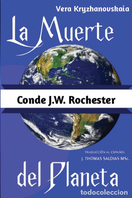 B&uuml;cher: La Muerte del Planeta - Vera Kryzhanovskaia,Por el Esp&iacute;ritu Conde J.W. Rochester