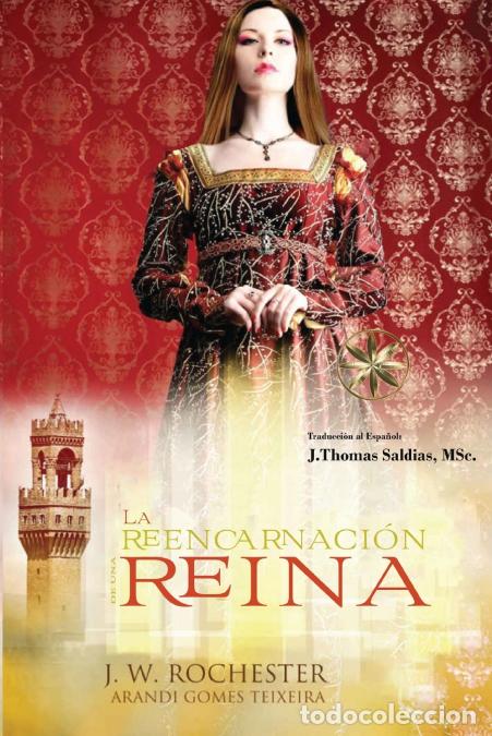 Libri: La Reencarnaci&oacute;n de una Reina - Arandi Gomes Texeira,Por el Esp&iacute;ritu Conde J.W. Rochester