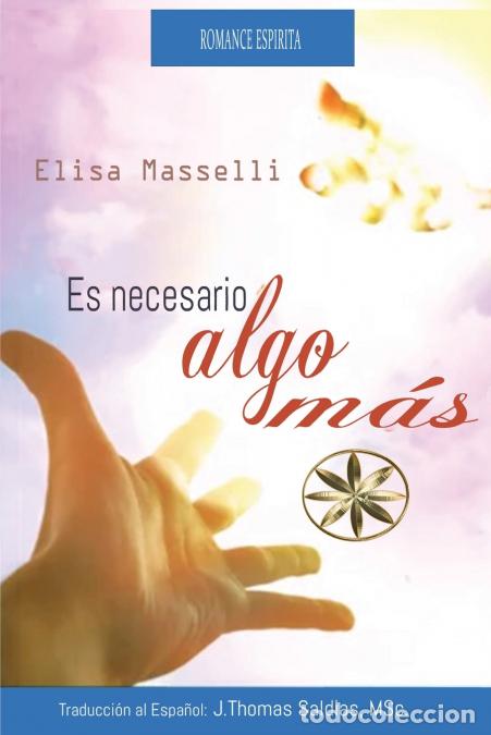 Libri: Es Necesario algo m&aacute;s - Elisa Masselli