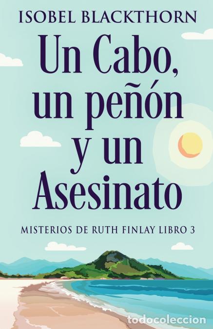 Livres: Un Cabo, un pe&ntilde;&oacute;n y un Asesinato - Isobel Blackthorn,Tomas Ibarra