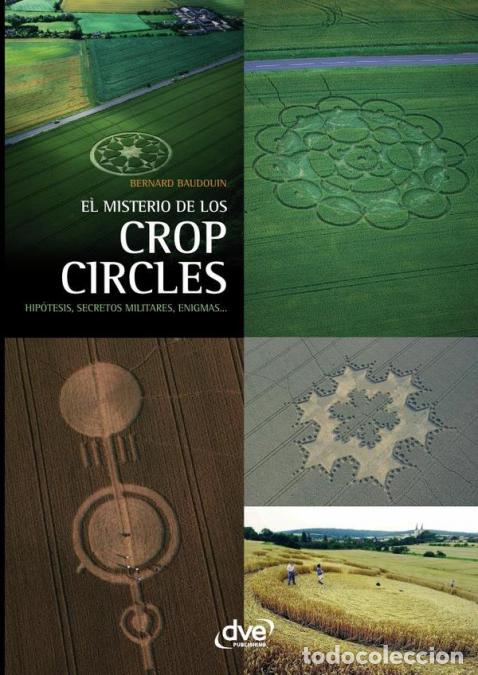 Libri: El misterio de los crop circles - Hip&oacute;tesis, Secretos Militares, Enigmas... - Bernard Baudouin