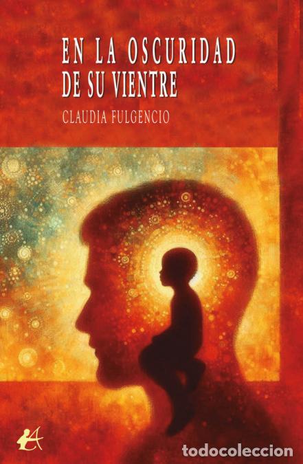 Libri: En la oscuridad de su vientre - Claudia Fulgencio