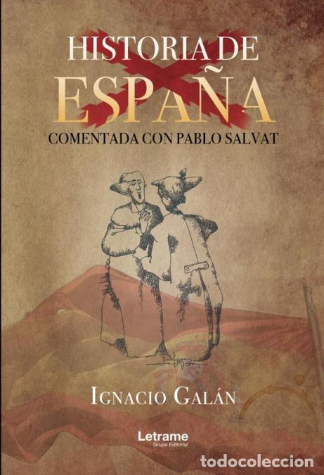 Libri: Historia de Espa&ntilde;a comentada con Pablo Salvat - Ignacio Gal&aacute;n