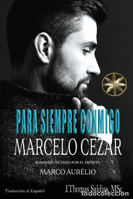 Libri: Para Siempre Conmigo - Marcelo Cezar,Por el Esp&iacute;ritu Marco Aurelio