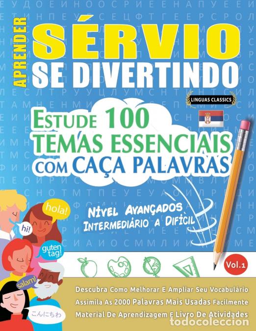 Livres: APRENDER S&Eacute;RVIO SE DIVERTINDO! - N&Iacute;VEL AVAN&Ccedil;ADOS - INTERMEDI&Aacute;RIO A DIF&Iacute;CIL - ESTUDE 100 TEMAS ESSENC