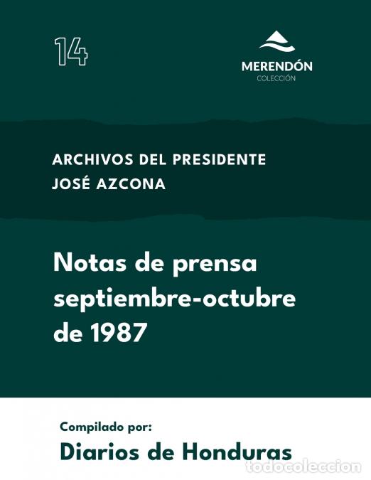 Livres: Notas de prensa septiembre-octubre 1987 - Archivos del Presidente Jos&eacute; Azcona - Diarios de Honduras
