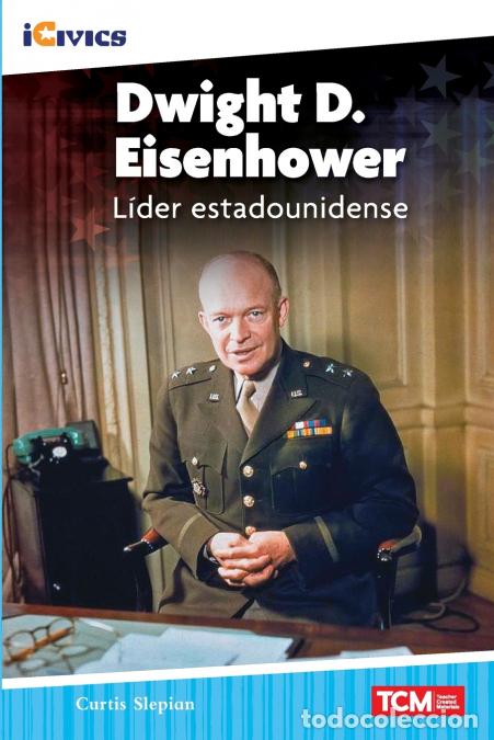 Libros: Dwight D. Eisenhower - l&iacute;der estadounidense - Curtis Slepian - Foto 1