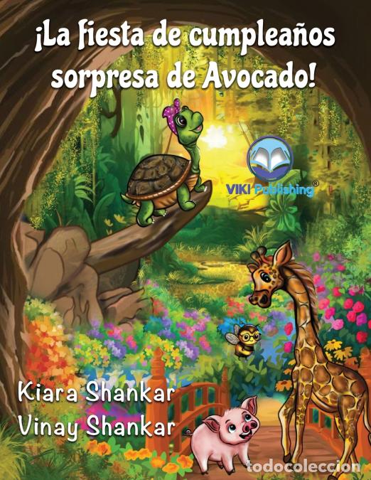 B&uuml;cher: &iexcl;La fiesta de cumplea&ntilde;os sorpresa de Avocado! (Avocado?s Surprise Birthday Party! - Spanish Edition)