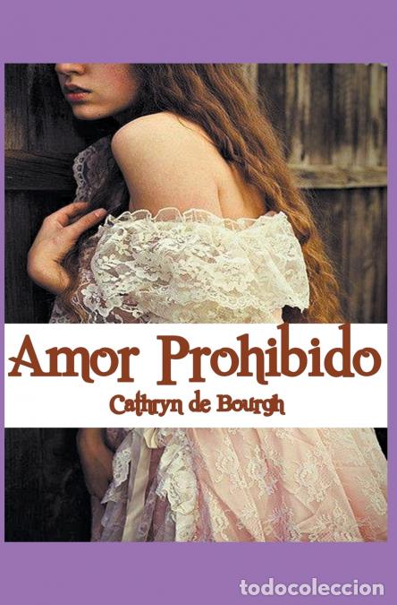 Libri: Amor Prohibido - Cathryn de Bourgh