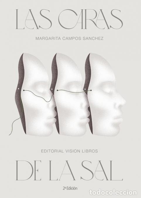 Libros: Las caras de la sal 2&ordf; Edici&oacute;n - Margarita Campos Sanchez