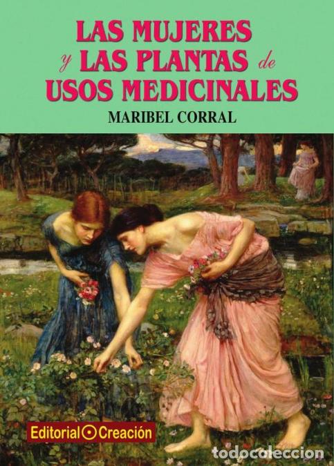 Livres: Las mujeres y las plantas de usos medicinales - Maribel Corral