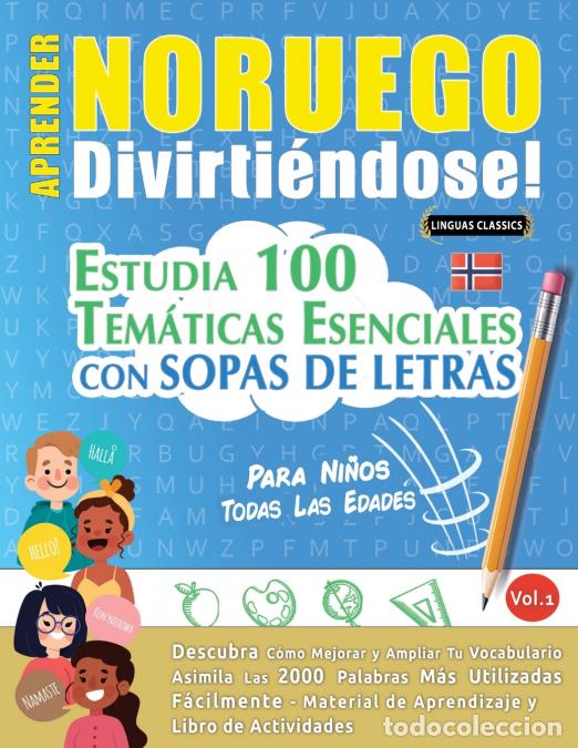 Libri: APRENDER NORUEGO DIVIRTI&Eacute;NDOSE! - PARA NI&Ntilde;OS - TODAS LAS EDADES - ESTUDIA 100 TEM&Aacute;TICAS ESENCIALES C