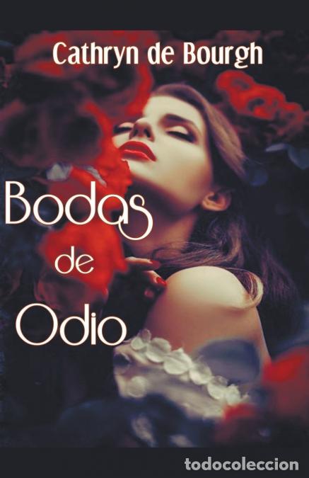 B&uuml;cher: Bodas de Odio - Cathryn de Bourgh