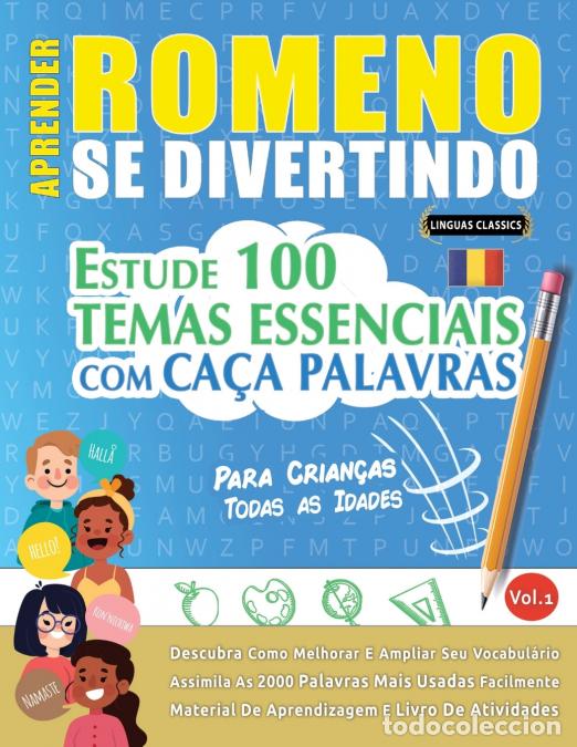 Libros: APRENDER ROMENO SE DIVERTINDO! - PARA CRIAN&Ccedil;AS - TODAS AS IDADES - ESTUDE 100 TEMAS ESSENCIAIS COM C