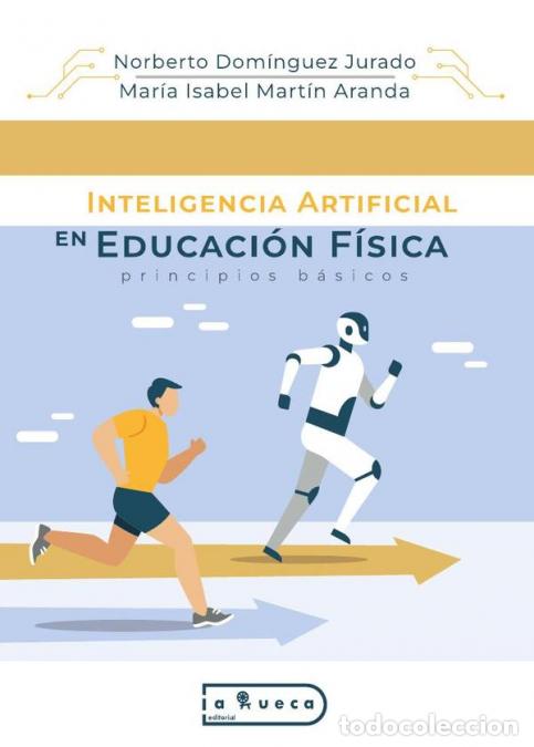 Libri: Inteligencia Artificial en Educaci&oacute;n F&iacute;sica - Norberto Dom&iacute;nguez Jurado