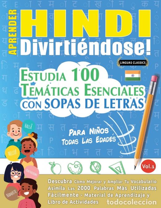 B&uuml;cher: APRENDER HINDI DIVIRTI&Eacute;NDOSE! - PARA NI&Ntilde;OS - TODAS LAS EDADES - ESTUDIA 100 TEM&Aacute;TICAS ESENCIALES CON