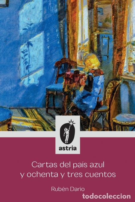 B&uuml;cher: Cartas del pa&iacute;s azul y ochenta y tres cuentos - Rub&eacute;n Dar&iacute;o