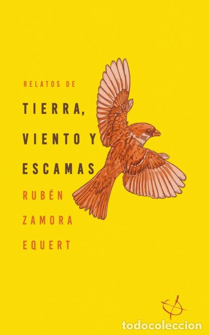 Libri: Relatos de tierra, viento y escamas - Ruben Zamora Equert