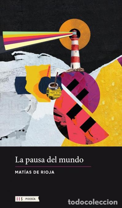 Libri: La pausa del mundo - Mat&iacute;as de Rioja