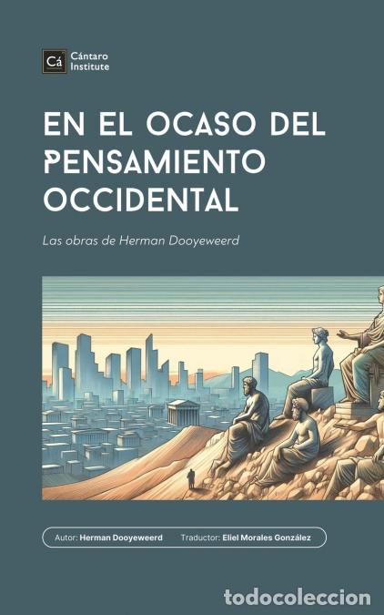 B&uuml;cher: En el ocaso del pensamiento occidental - Herman Dooyeweerd