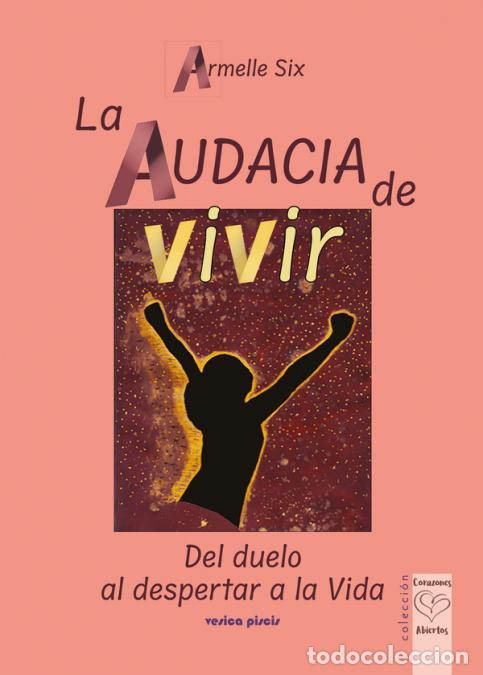 books: La audacia de vivir - del duelo al despertar a la Vida - Armelle Six