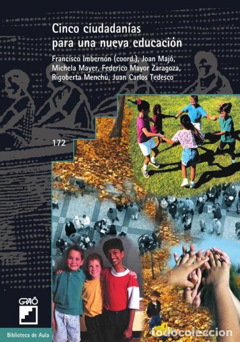 Libri: Cinco ciudadan&iacute;as para una nueva educaci&oacute;n - Juan Carlos Tedesco,Federico Mayor Zaragoza,Francesc Im