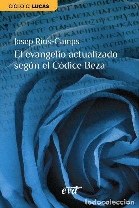 Libri: El evangelio actualizado seg&uacute;n el C&oacute;dice Beza - Ciclo C: Lucas - Josep Rius Camps