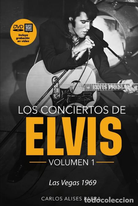 books: Los Conciertos de Elvis Volumen 1 - Las Vegas 1969 - Carlos Alises Parra