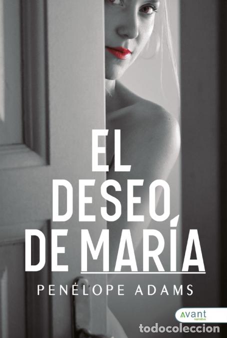 Libros: El deseo de Mar&iacute;a - Pen&eacute;lope Adams