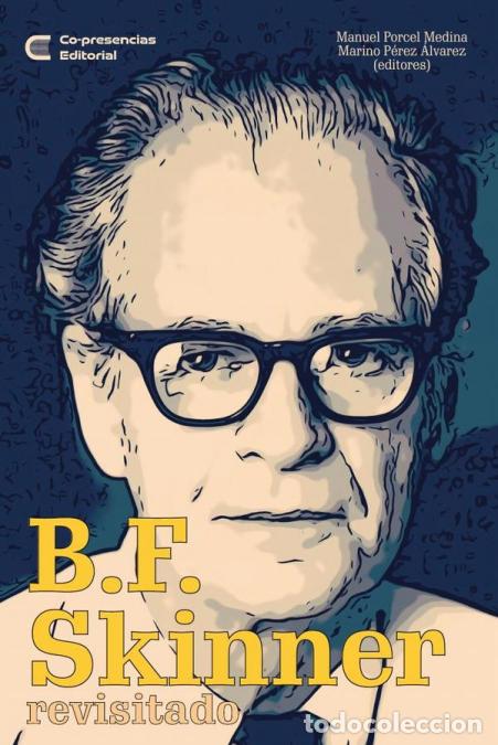 books: B.F. Skinner revisitado - Manuel Porcel Medina,MARINO P&Eacute;REZ &Aacute;LVAREZ