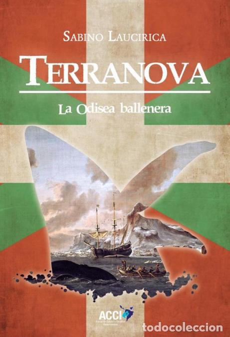 Libros: Terranova. La Odisea Ballenera - Sabino Laucirica