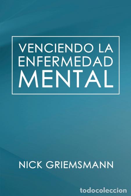 Livros: Venciendo la enfermedad mental (Spanish Edition) - Nick Griemsmann