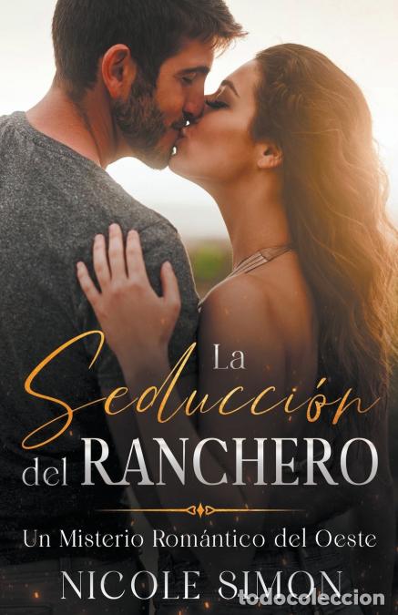 Libros: La Seducci&oacute;n del Ranchero - Nicole Simon - Foto 1