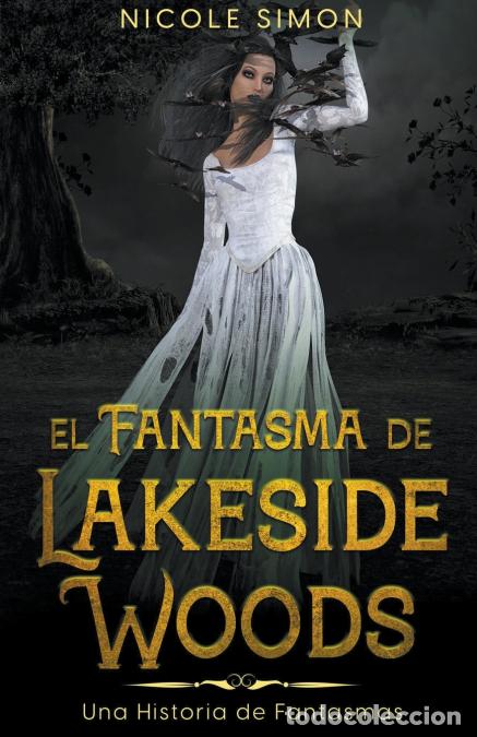 Libros: El Fantasma de Lakeside Woods - Nicole Simon