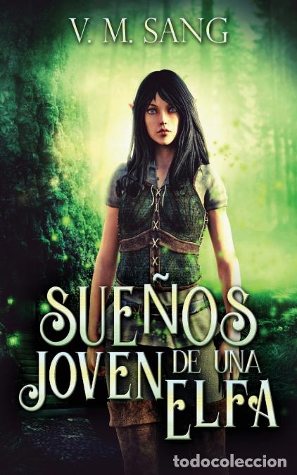 Libri: Sue&ntilde;os de una Joven Elfa - Patricia Morales,V.M. Sang