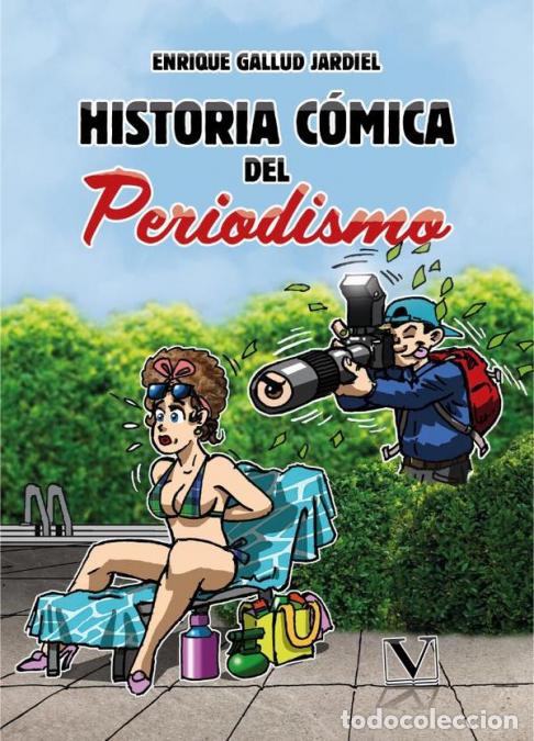 Livros: Historia c&oacute;mica del periodismo - Enrique Gallud Jardiel