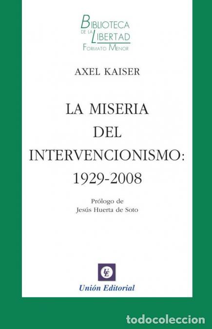 Libros: La miseria del intervencionismo: 19292008 vol. 17 - Kaiser Barents Von Hohenhagen Axel
