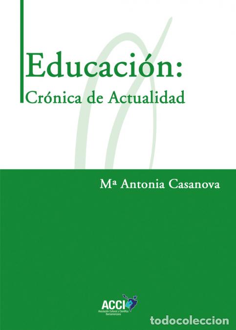 B&uuml;cher: Educaci&oacute;n: Cr&oacute;nica de Actualidad - Mar&iacute;a Antonia Casanova