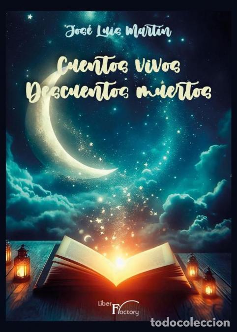 Libros: Cuentos vivos, descuentos muertos - Jos&eacute; Luis Mart&iacute;n