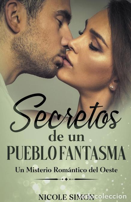 Libros: Secretos de un Pueblo Fantasma - Nicole Simon